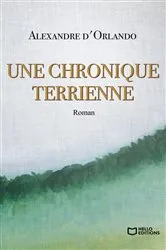 Book cover of Une Chronique terrienne by Alexandre d'Orlando