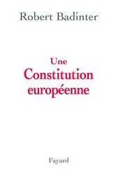 Book cover of Une Constitution européenne by Robert Badinter