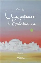 Book cover of Une enfance à Casablanca by Ode Lévy