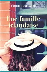 Book cover of Une famille irlandaise by Kathleen MacMahon