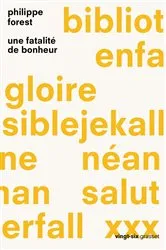 Book cover of Une fatalité de bonheur by Unknown