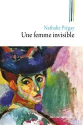 Book cover of Une femme invisible by Nathalie Piégay