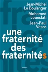 Book cover of Une fraternité, des fraternités by Jean-Michel Le Boulanger
