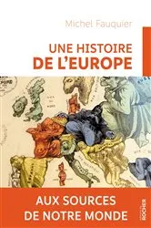 Book cover of Une histoire de l'Europe by Michel Fauquier