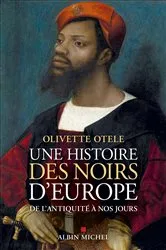 Book cover of Une histoire des noirs d'Europe by Olivette Otele