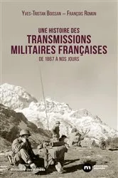 Book cover of Une histoire des transmissions militaires françaises by Francois Romon