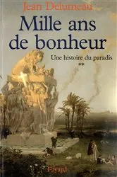 Book cover of Une histoire du paradis by Jean Delumeau