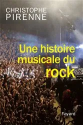 Book cover of Une histoire musicale du rock by Christophe Pirenne
