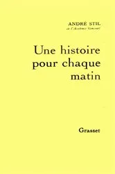 Book cover of Une histoire pour chaque matin by André Stil