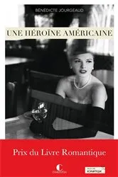 Book cover of Une héroïne américaine by Bénédicte Jourgeaud