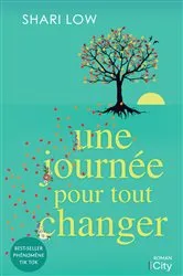 Book cover of Une journée pour tout changer by Shari Low
