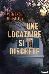 Book cover of Une locataire si discrète by Clémence Michallon