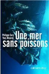 Book cover of Une mer sans poissons by Philippe Cury