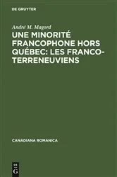 Book cover of Une minorité francophone hors Québec: Les Franco-Terreneuviens by André M. Magord