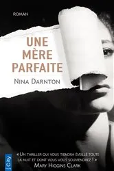 Book cover of Une mère parfaite by Nina Darnton