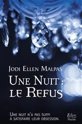 Book cover of Une nuit : le refus by Jodi Ellen Malpas