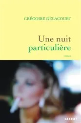 Book cover of Une nuit particulière by Grégoire Delacourt