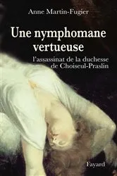 Book cover of Une nymphomane vertueuse by Anne Martin-Fugier