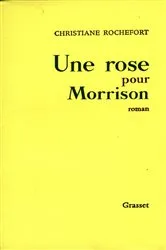Book cover of Une rose pour Morrisson by Christiane Rochefort