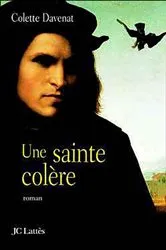 Book cover of Une sainte colère by Colette Davenat