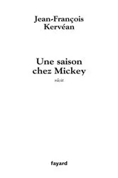 Book cover of Une saison chey Mickey by Jean-François Kervéan