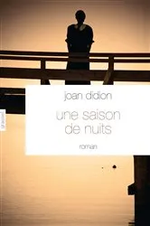 Book cover of Une saison de nuits by Joan Didion