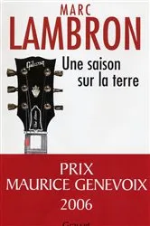 Book cover of Une saison sur la terre by Marc Lambron