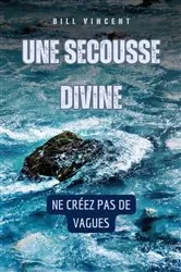 Book cover of Une secousse divine by Bill Vincent