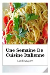 Book cover of Une Semaine De Cuisine Italienne by Claudio Ruggeri