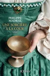 Book cover of Une sorcière à la cour by Unknown