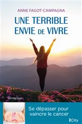 Book cover of Une terrible envie de vivre by Anne Fagot-Campagna