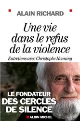 Book cover of Une vie dans le refus de la violence by Alain Richard