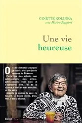 Book cover of Une vie heureuse by Ginette Kolinka