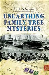 Book cover of Unearthing Family Tree Mysteries by Ruth A. Symes