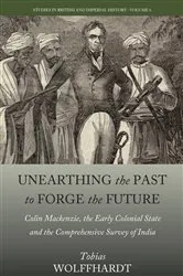 Book cover of Unearthing the Past to Forge the Future by Tobias Wolffhardt