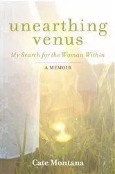 Book cover of Unearthing Venus by Cate Montana