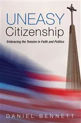 Book cover of Uneasy Citizenship by Daniel Bennett
