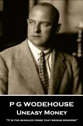 Book cover of Uneasy Money by P. G. Wodehouse