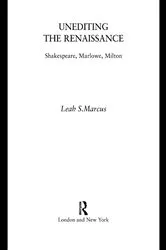 Book cover of Unediting the Renaissance by Leah Marcus