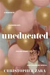 Book cover of Uneducated by Christopher Zara