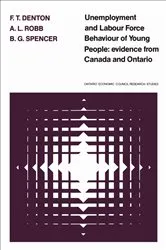 Book cover of Unemployment and Labour Force Behaviour of Young People by Denton, Frank, T.