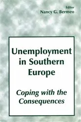 Book cover of Unemployment in Southern Europe by Nancy G. Bermeo