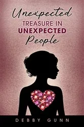 Book cover of Unexpected Treasure in Unexpected People by Debby Gunn