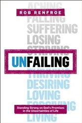 Book cover of Unfailing by Rob Renfroe