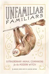 Book cover of Unfamiliar Familiars by Megan Lynn Kott