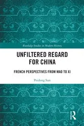Book cover of Unfiltered Regard for China by Peidong Sun