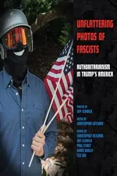 Book cover of Unflattering Photos of Fascists by Jeff Schwilk
