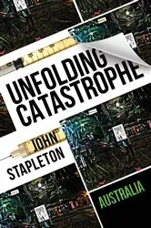 Book cover of Unfolding Catastrophe by John Stapleton
