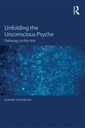 Book cover of Unfolding the Unconscious Psyche by Edward Applebaum