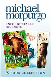 Book cover of Unforgettable Journeys: Alone on a Wide, Wide Sea, Running Wild and Dear Olly by Michael Morpurgo